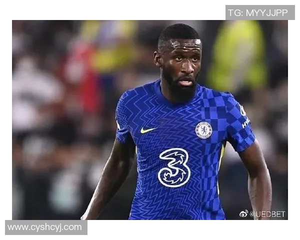 吕迪格：从德甲新星到世界级后卫的成长之路与未来展望